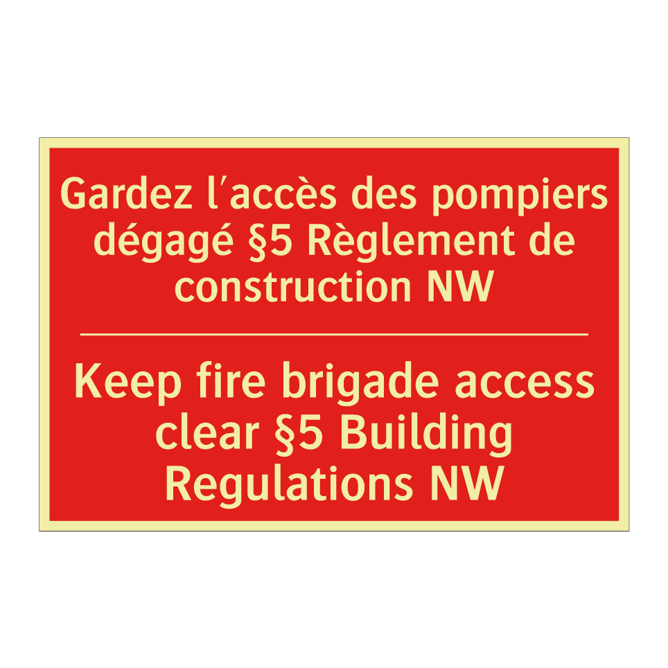 Gardez l'accès des pompiers dégagé /.../ - Keep fire brigade access clear /.../
