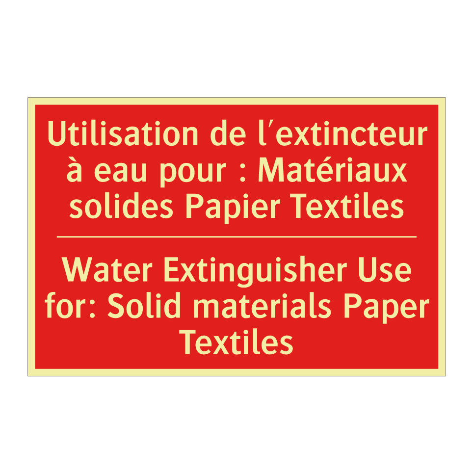 Utilisation de l'extincteur à /.../ - Water Extinguisher Use for: Solid /.../