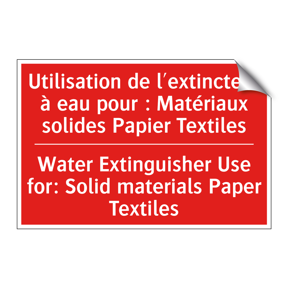 Utilisation de l'extincteur à /.../ - Water Extinguisher Use for: Solid /.../