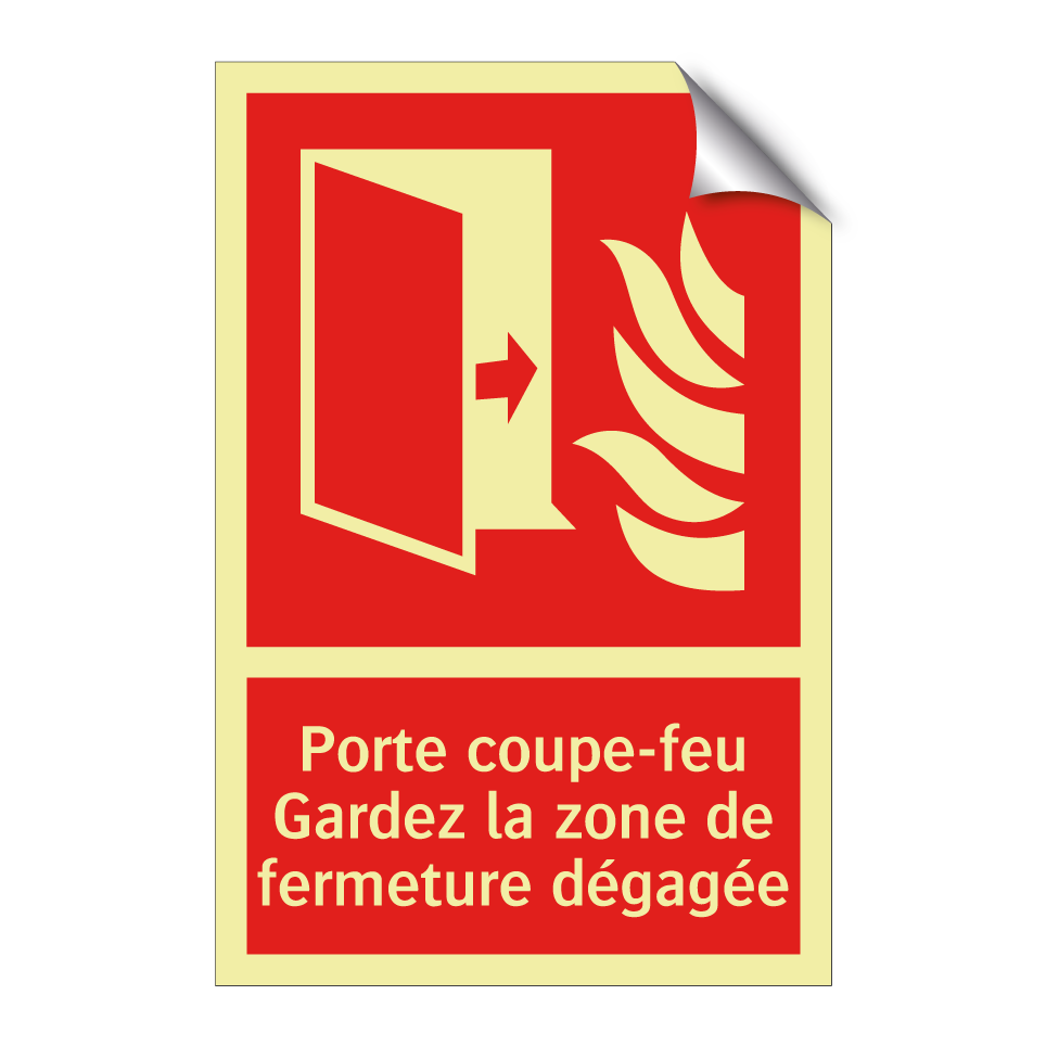 Porte coupe-feu Gardez la zone de fermeture dégagée