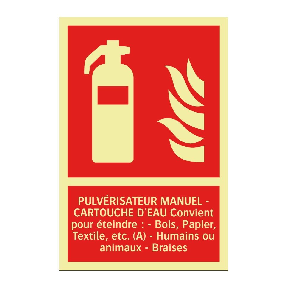 PULVÉRISATEUR MANUEL - CARTOUCHE D'EAU Convient pour éteindre : - Bois, Papier, Textile, etc. (A) - Humains ou animaux - Braises
