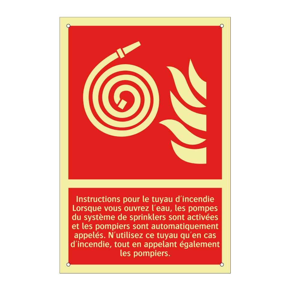 Instructions pour le tuyau d'incendie Lorsque vous ouvrez l'eau, les pompes du système de sprinklers sont activées et les pompiers sont automatiquement appelés. N'utilisez ce tuyau qu'en cas d'incendie, tout en appelant également les pompiers.