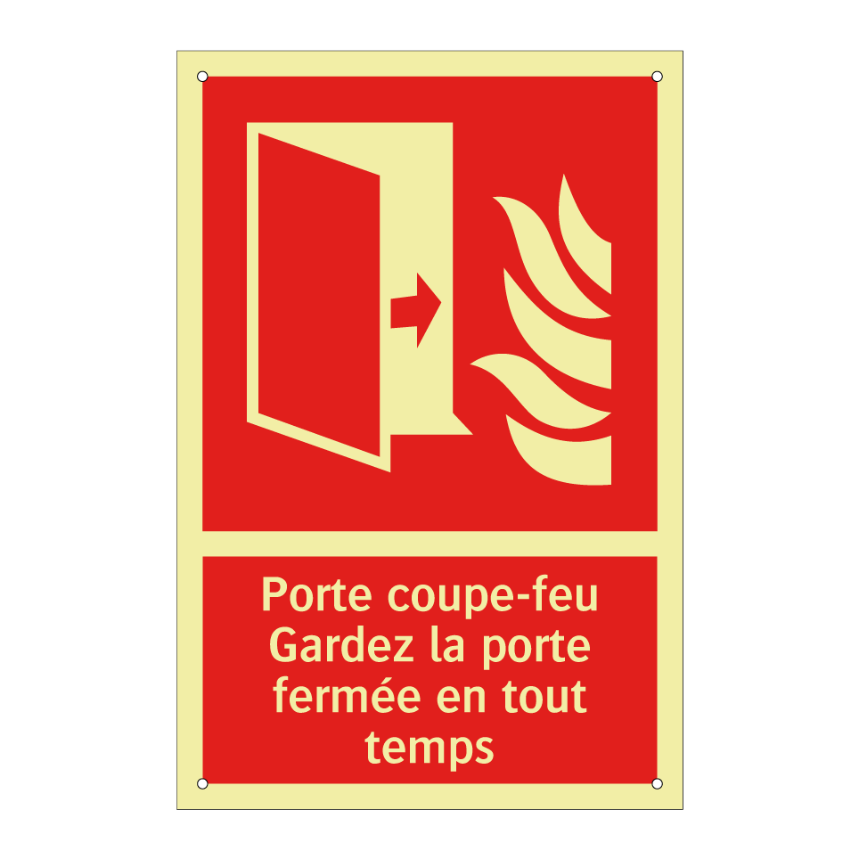 Porte coupe-feu Gardez la porte fermée en tout temps