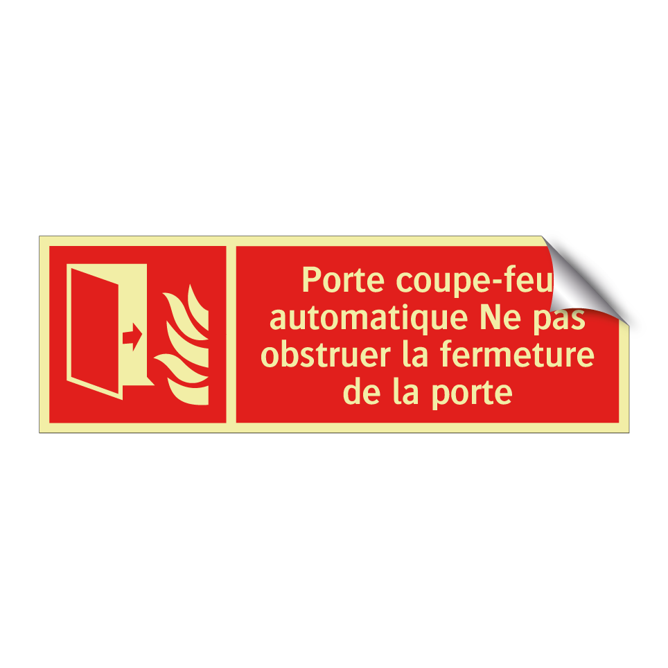 Porte coupe-feu automatique Ne pas obstruer la fermeture de la porte