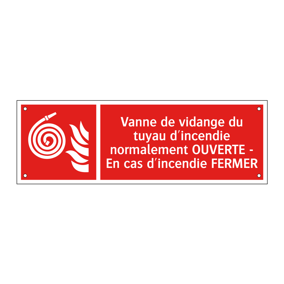 Vanne de vidange du tuyau d'incendie normalement OUVERTE - En cas d'incendie FERMER