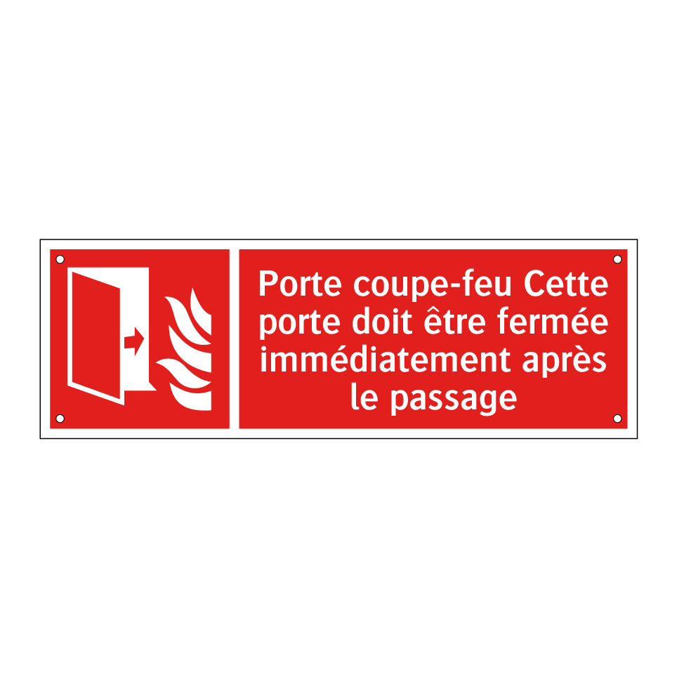 Porte coupe-feu Cette porte doit être fermée immédiatement après le passage
