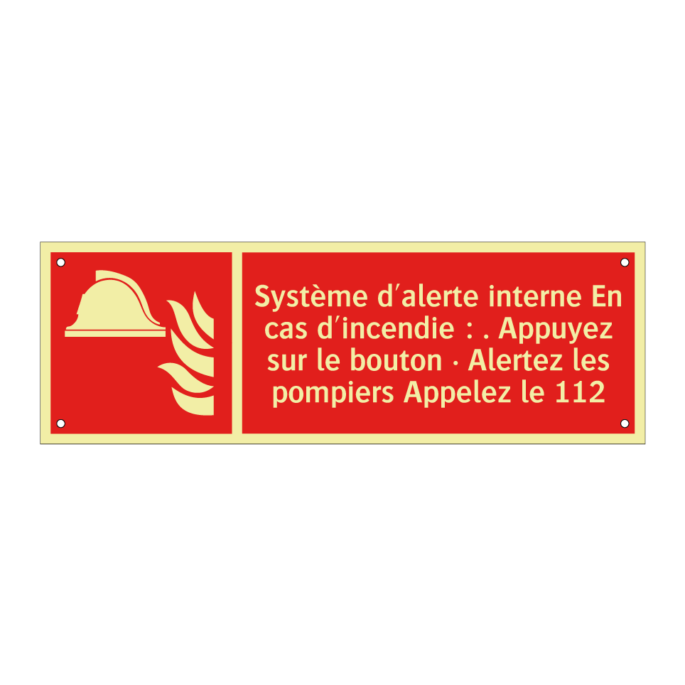 Système d'alerte interne En cas d'incendie : . Appuyez sur le bouton · Alertez les pompiers Appelez le 112