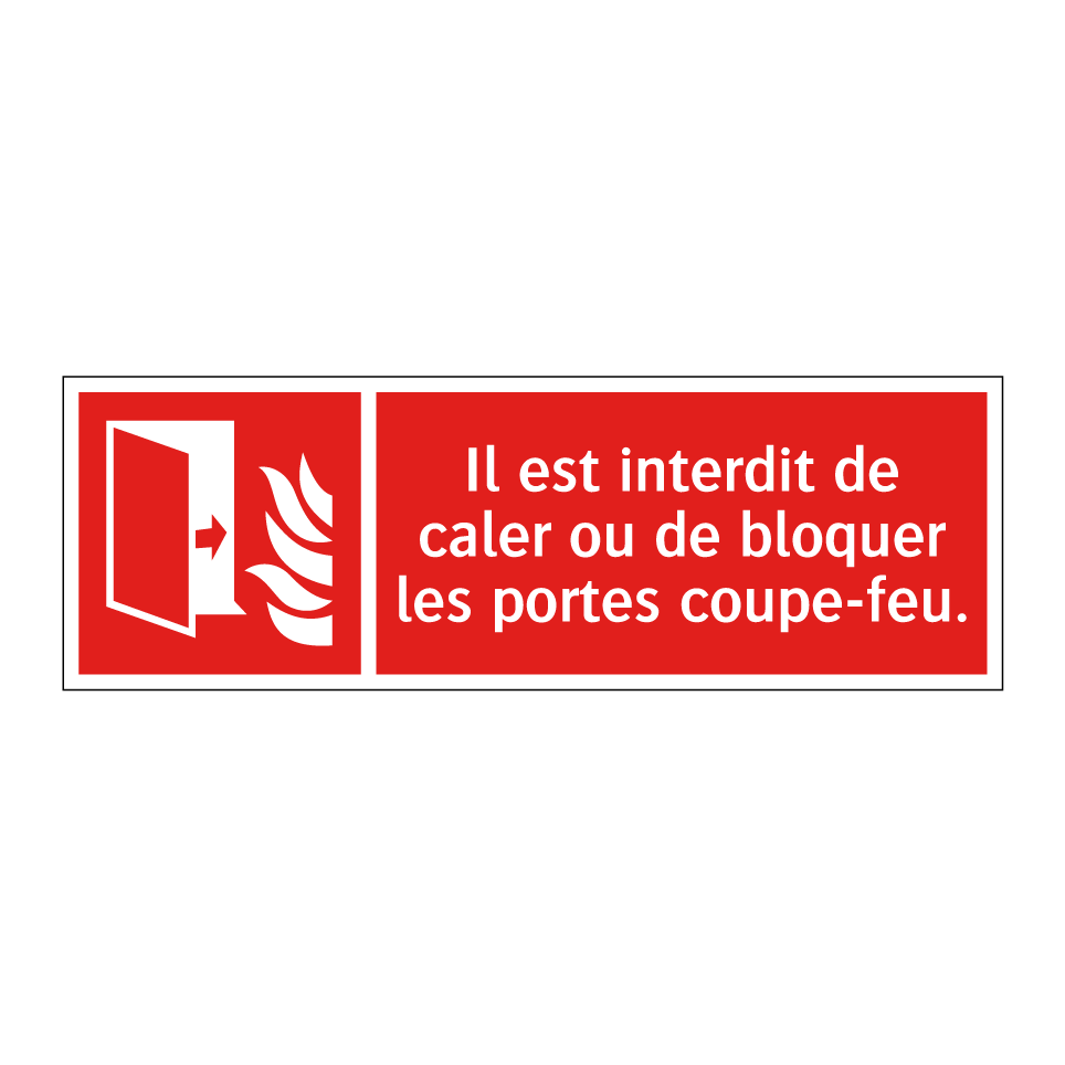 Il est interdit de caler ou de bloquer les portes coupe-feu.