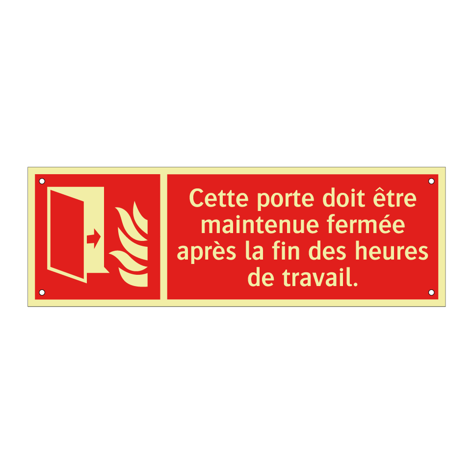 Cette porte doit être maintenue fermée après la fin des heures de travail.