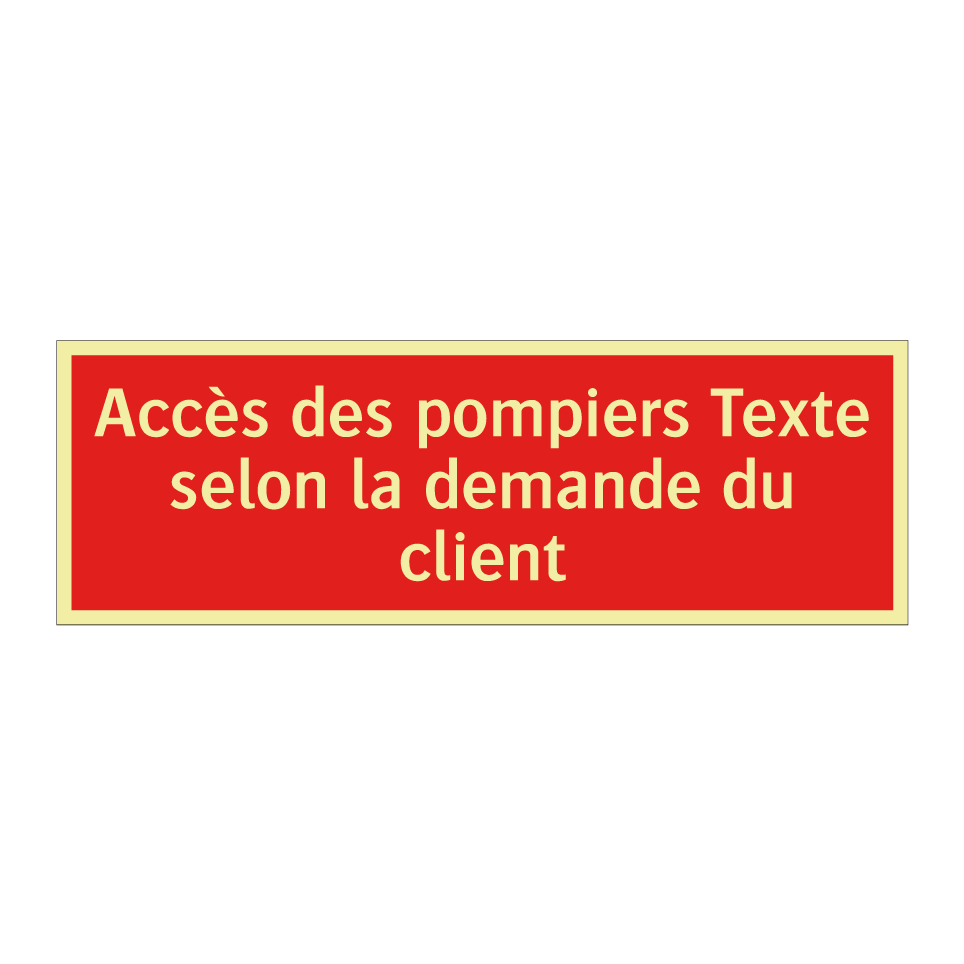 Accès des pompiers Texte selon la demande du client