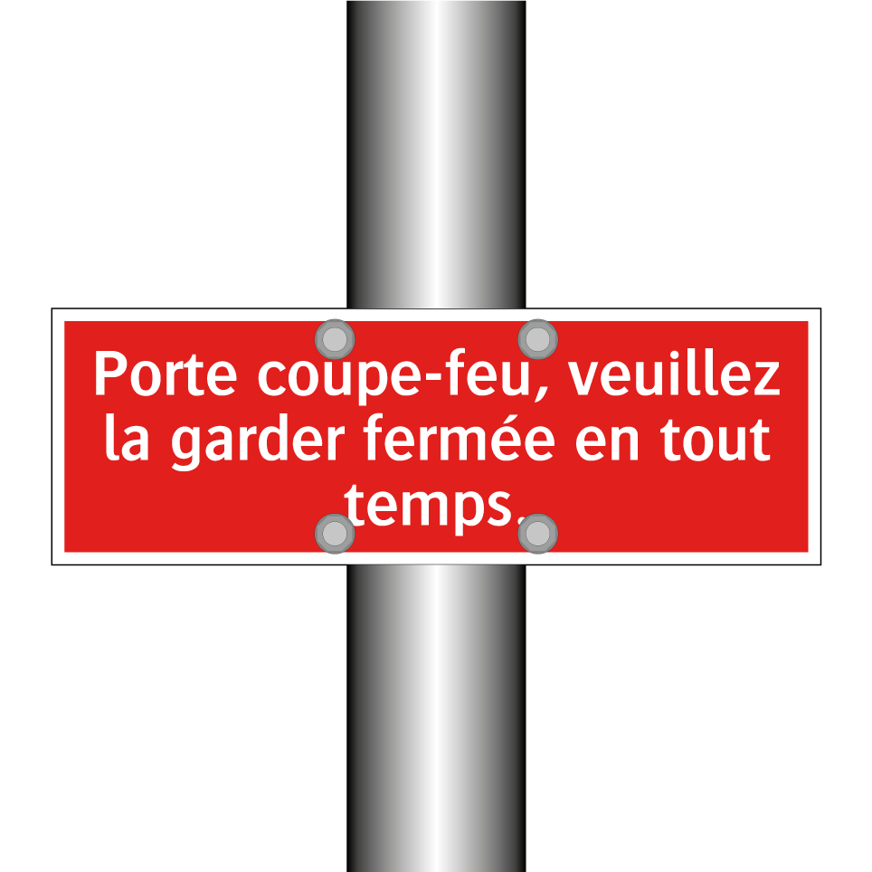 Porte coupe-feu, veuillez la garder fermée en tout temps.