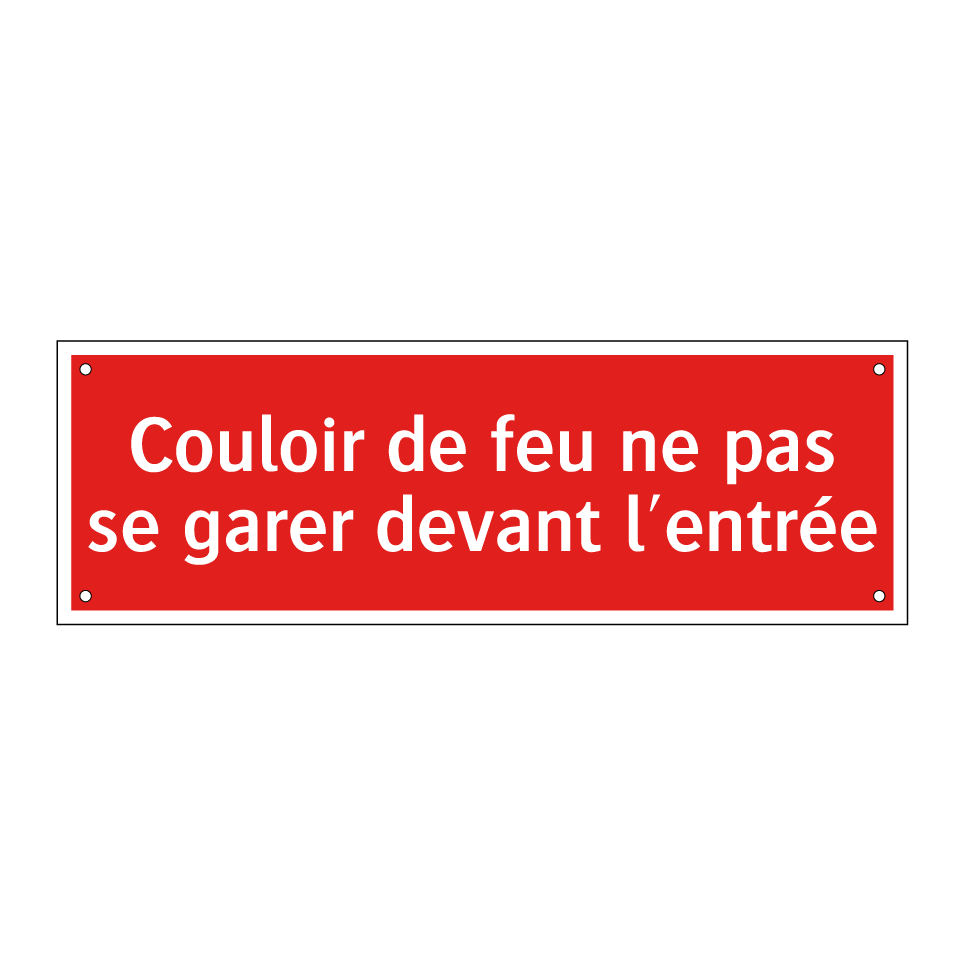 Couloir de feu ne pas se garer devant l'entrée
