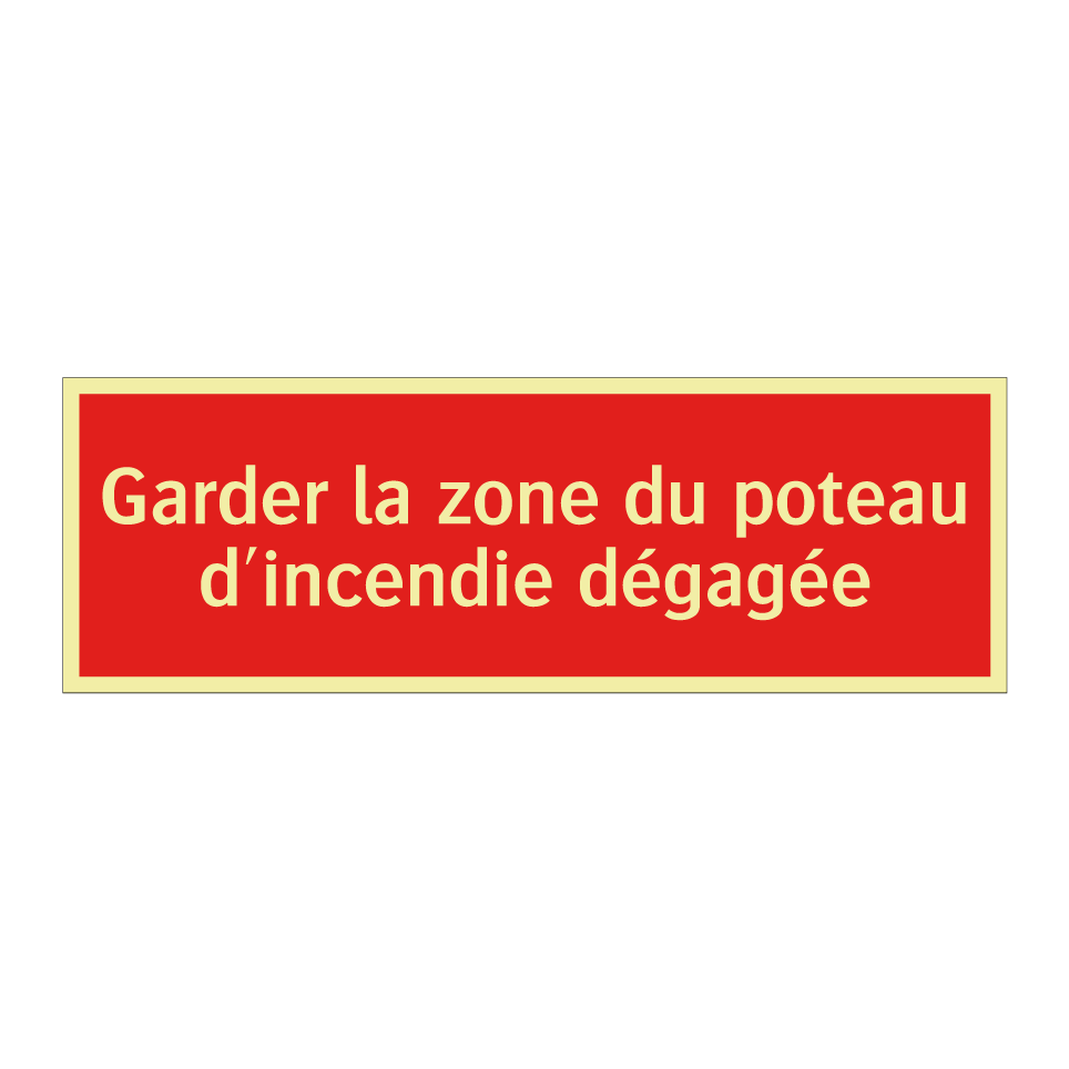 Garder la zone du poteau d'incendie dégagée