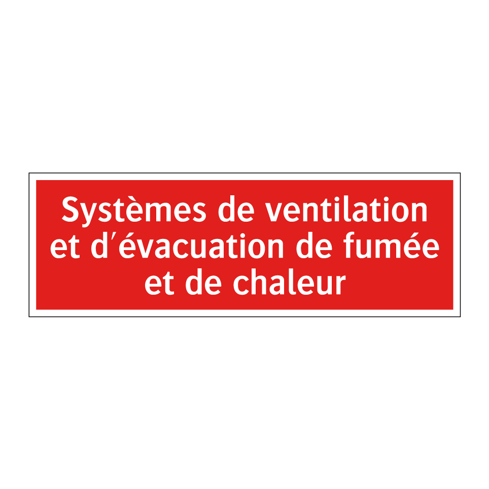 Systèmes de ventilation et d'évacuation de fumée et de chaleur