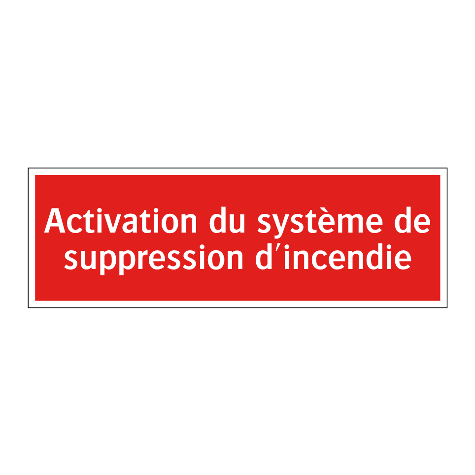 Activation du système de suppression d'incendie