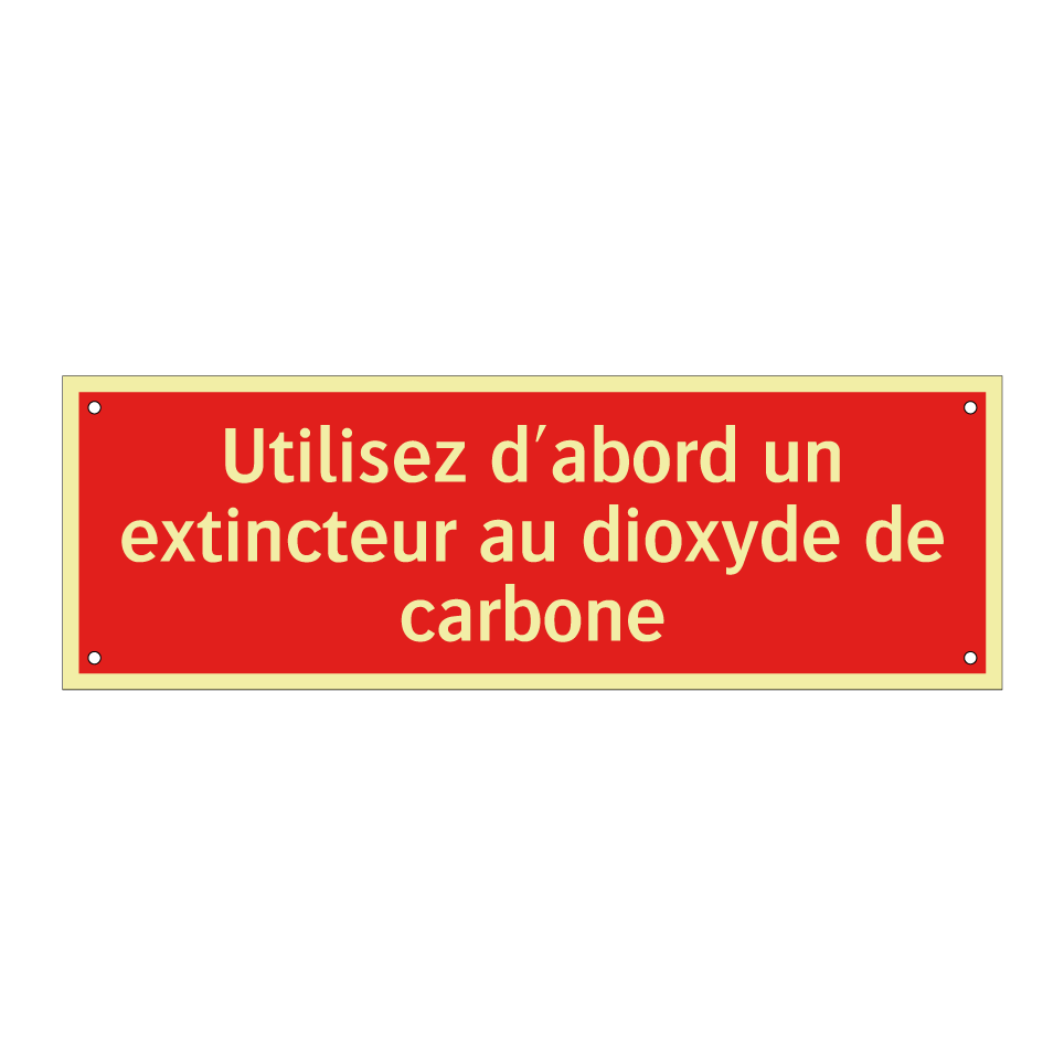 Utilisez d'abord un extincteur au dioxyde de carbone