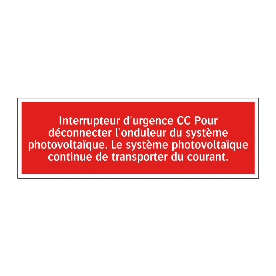Interrupteur d'urgence CC Pour déconnecter l'onduleur du système photovoltaïque. Le système photovoltaïque continue de transporter du courant.
