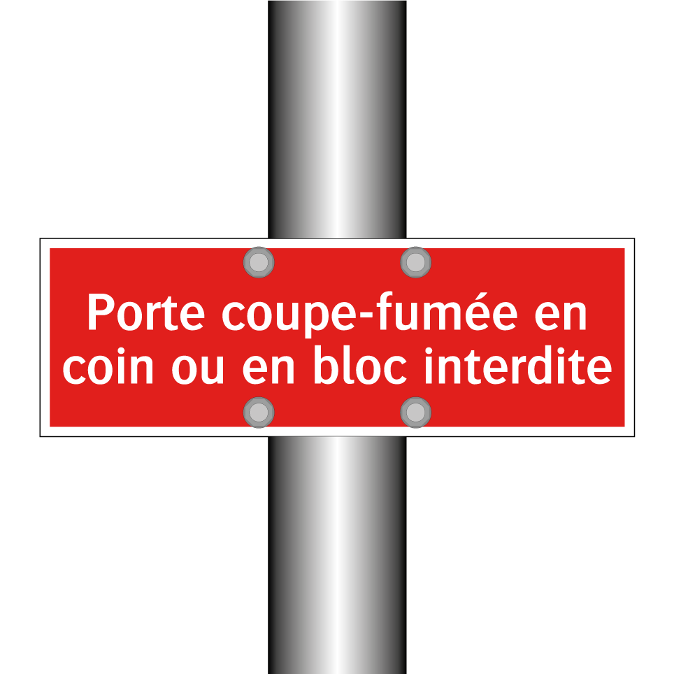 Porte coupe-fumée en coin ou en bloc interdite