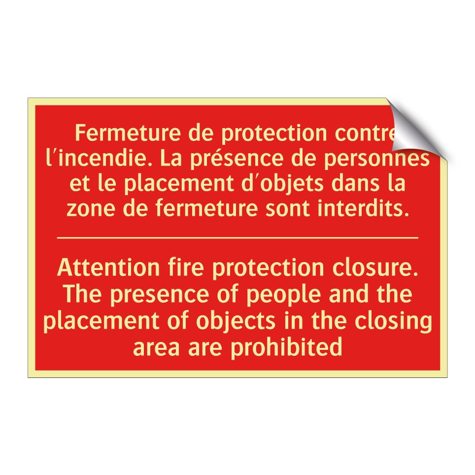 Fermeture de protection contre /.../ - Attention fire protection closure. /.../