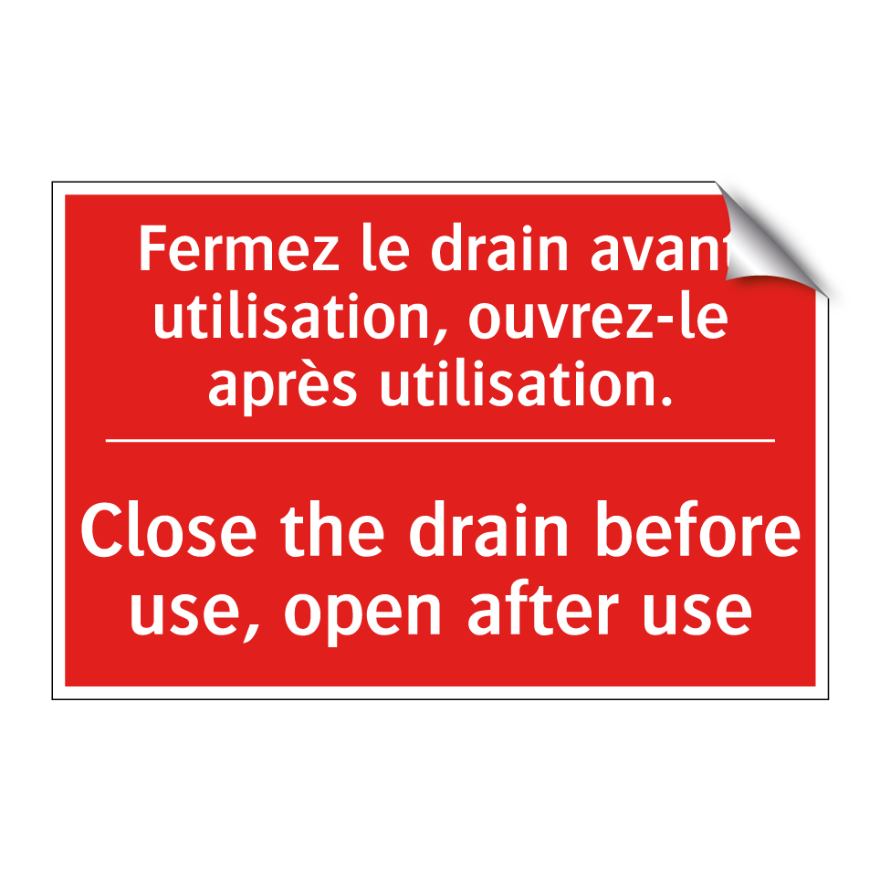 Fermez le drain avant utilisation, /.../ - Close the drain before use, open /.../