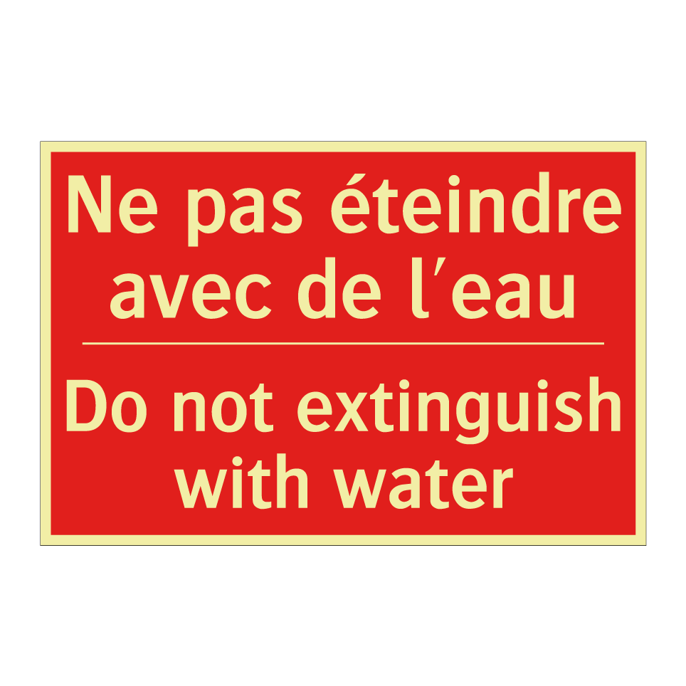 Ne pas éteindre avec de l'eau - Do not extinguish with water