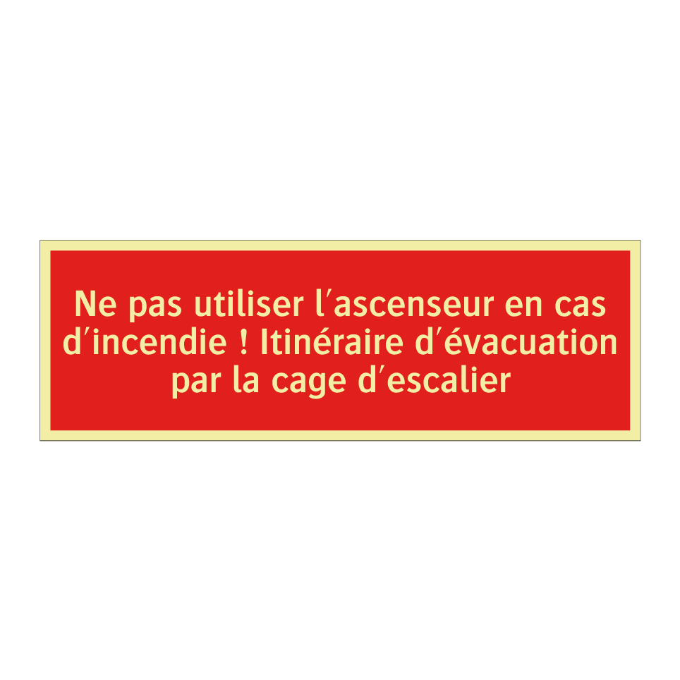 Ne pas utiliser l'ascenseur en cas d'incendie ! Itinéraire d'évacuation par la cage d'escalier