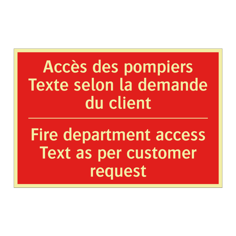 Accès des pompiers Texte selon /.../ - Fire department access Text as /.../