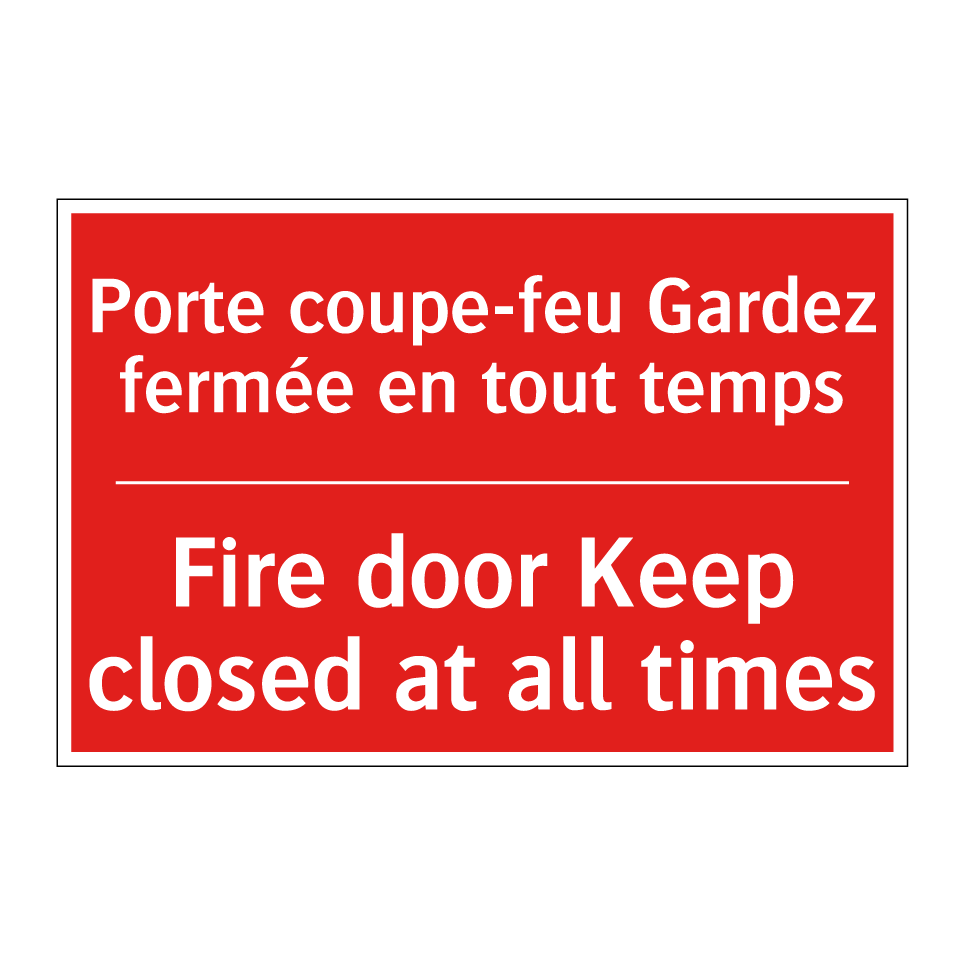 Porte coupe-feu Gardez fermée /.../ - Fire door Keep closed at all times /.../