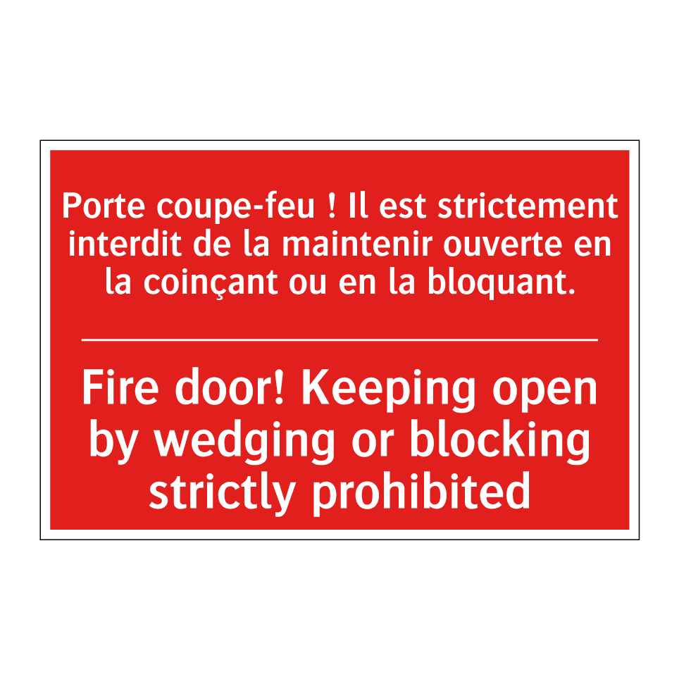 Porte coupe-feu ! Il est strictement /.../ - Fire door! Keeping open by wedging /.../