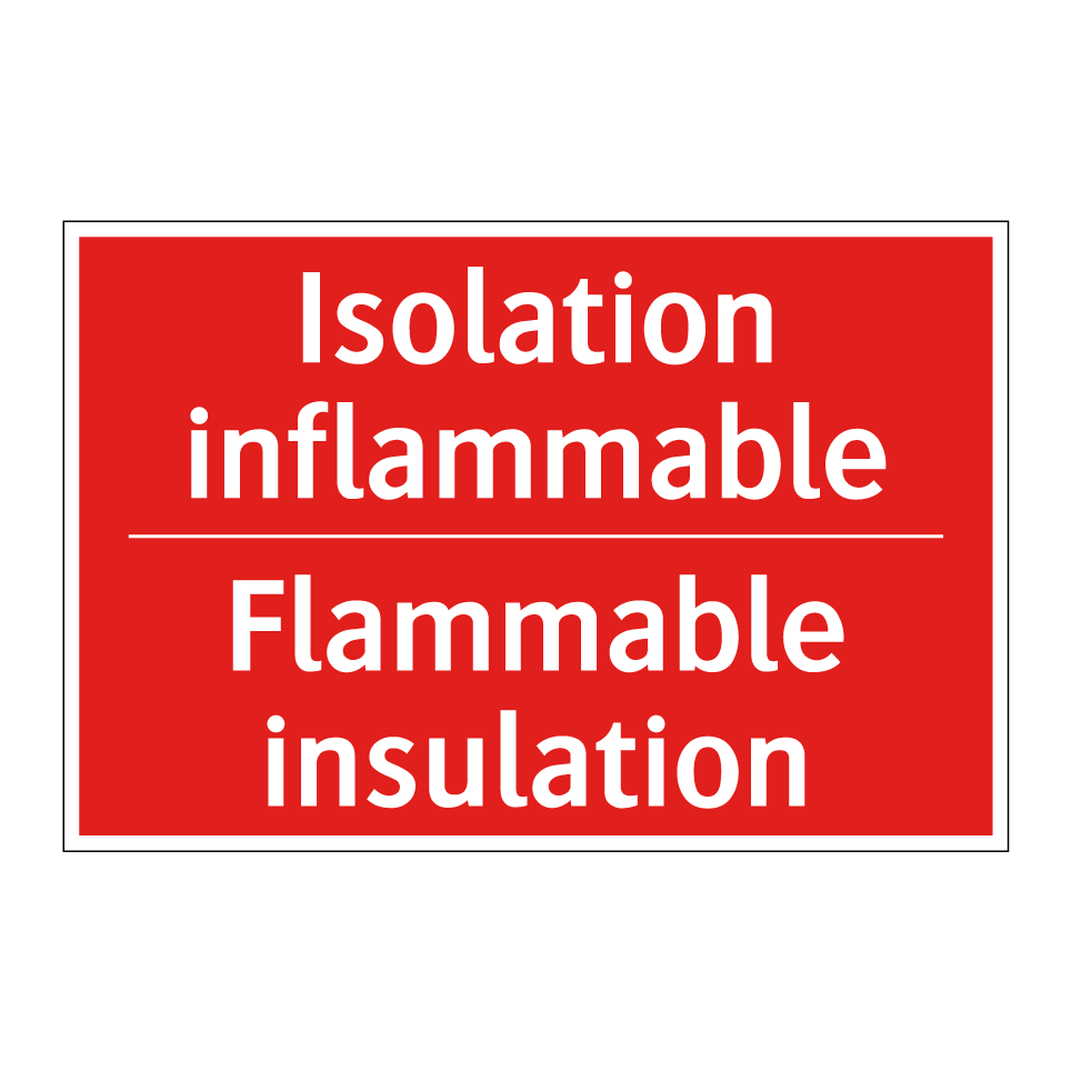 Isolation inflammable - Flammable insulation