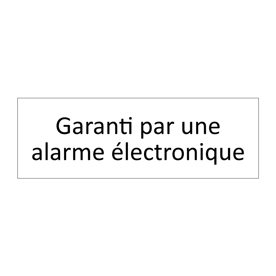 Garanti par une alarme électronique