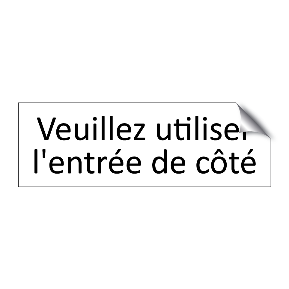 Veuillez utiliser l'entrée de côté