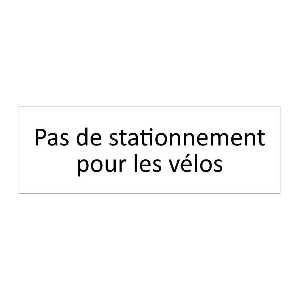Pas de stationnement pour les vélos
