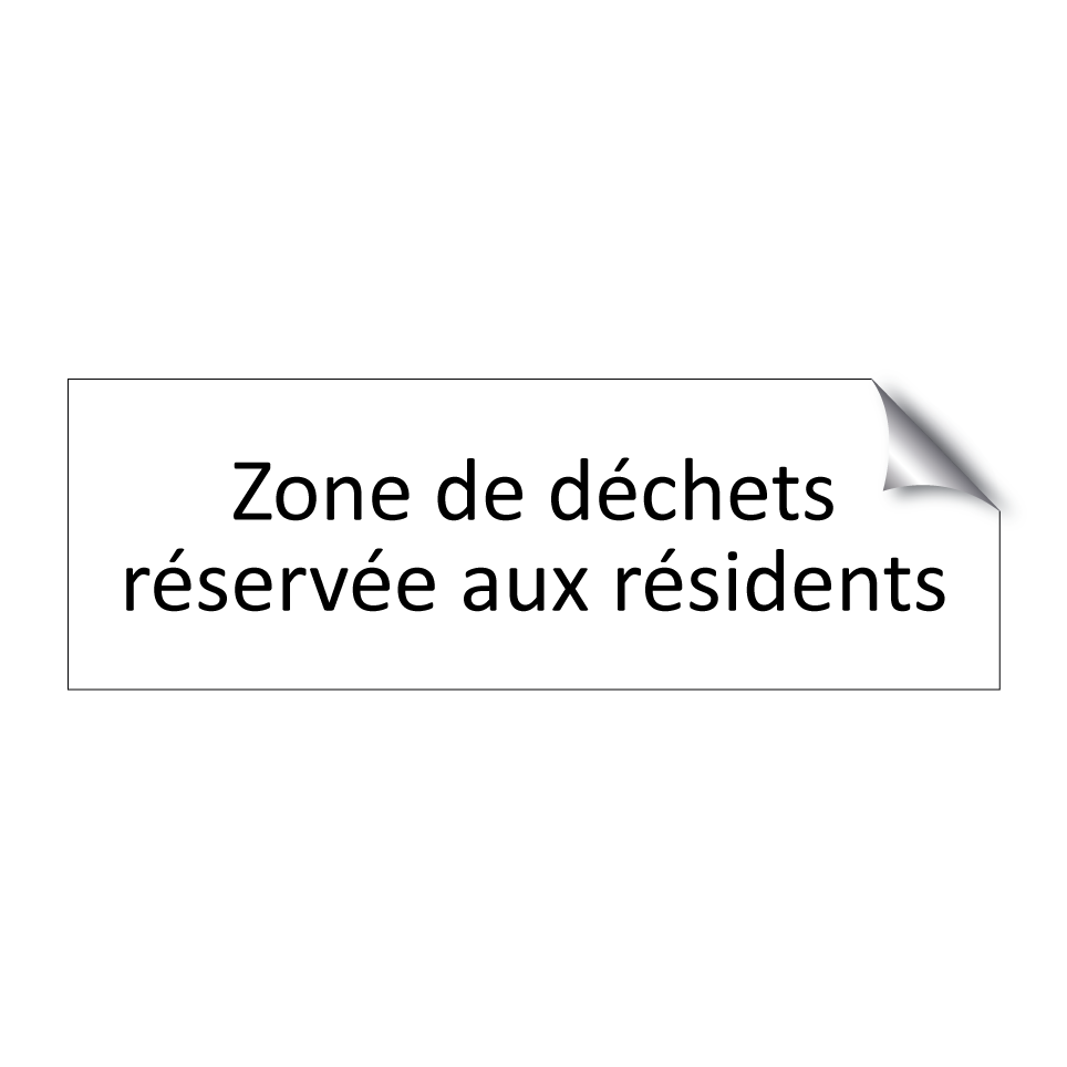 Zone de déchets réservée aux résidents
