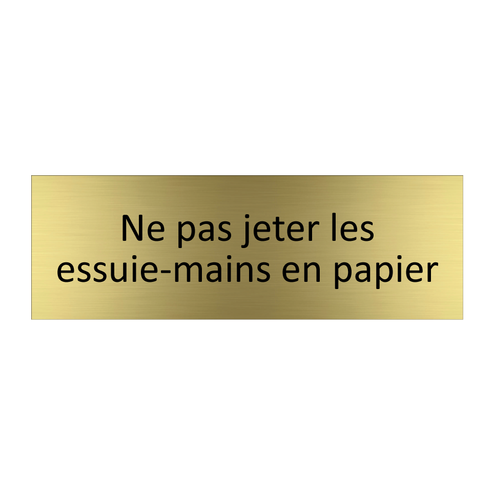 Ne pas jeter les essuie-mains en papier