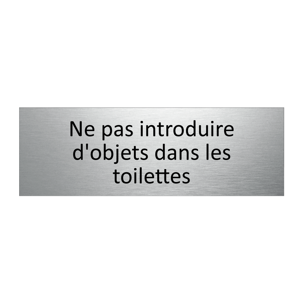Ne pas introduire d'objets dans les toilettes