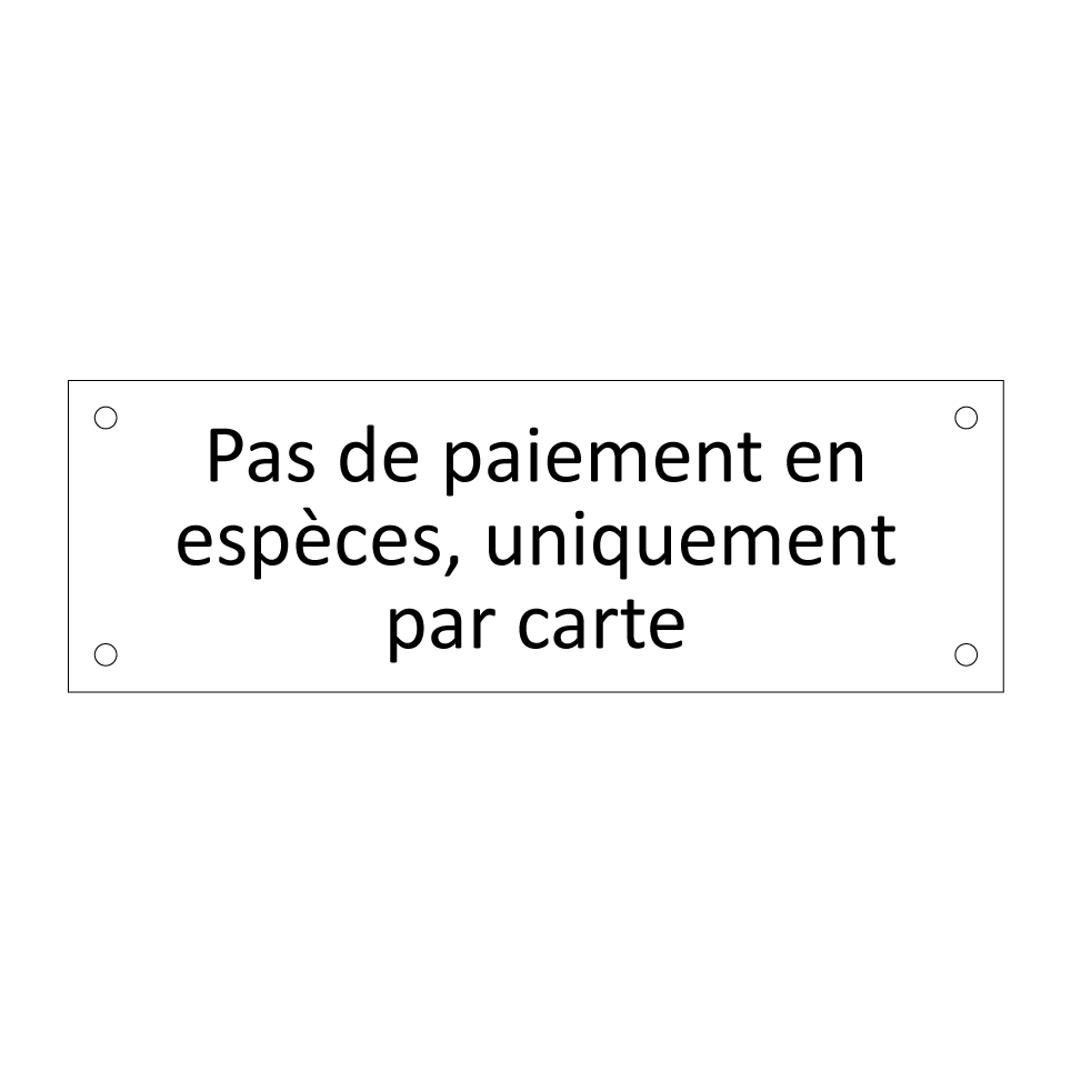 Pas de paiement en espèces, uniquement par carte