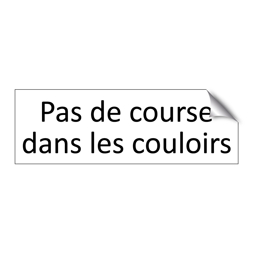 Pas de course dans les couloirs