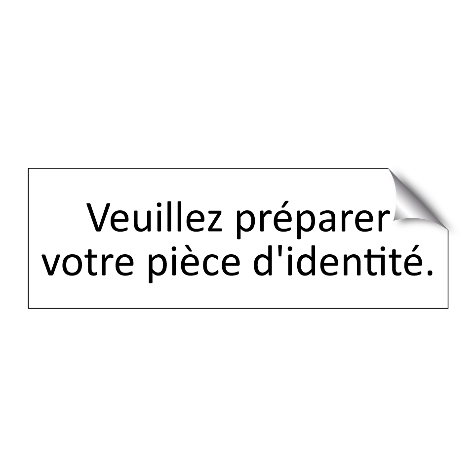 Veuillez préparer votre pièce d'identité.