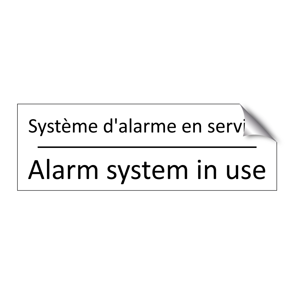 Système d'alarme en service - Alarm system in use