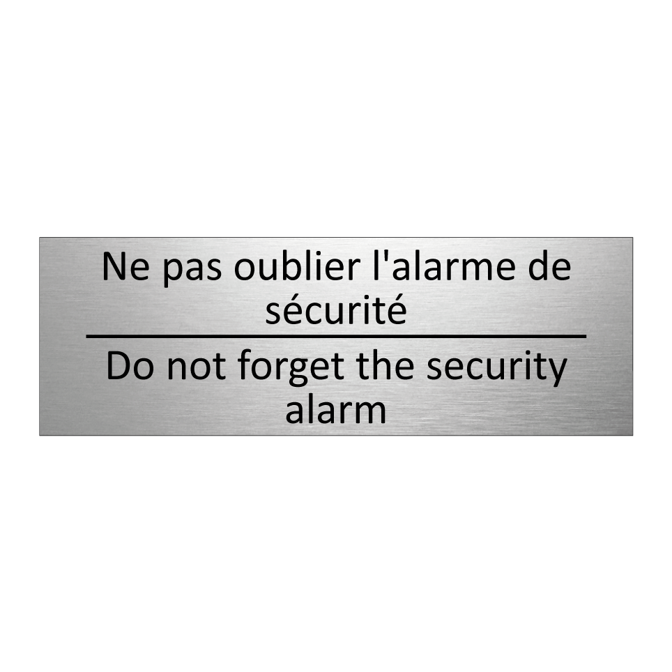 Ne pas oublier l'alarme de sécurité /.../ - Do not forget the security alarm /.../