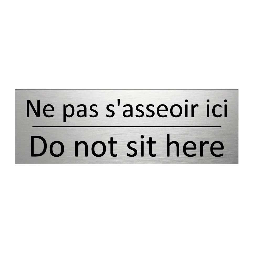 Ne pas s'asseoir ici - Do not sit here