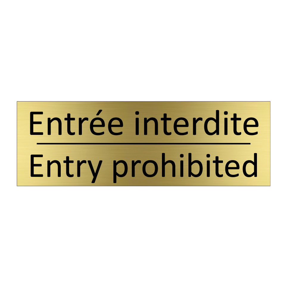 Entrée interdite - Entry prohibited