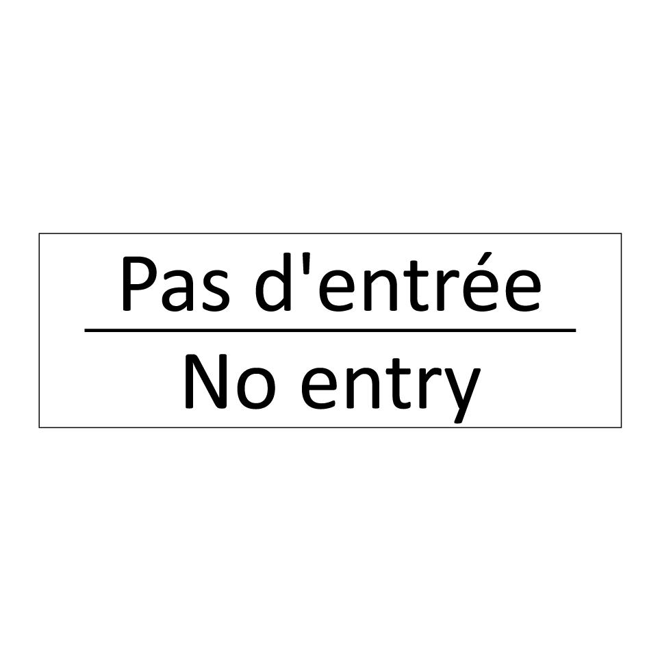 Pas d'entrée - No entry