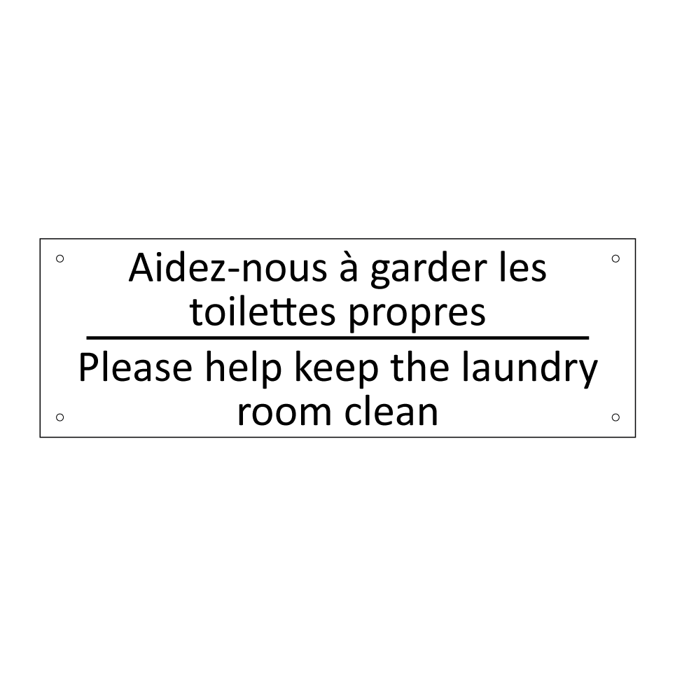 Aidez-nous à garder les toilettes  /.../ - Please help keep the laundry room  /.../
