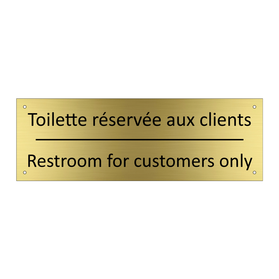 Toilette réservée aux clients - Restroom for customers only