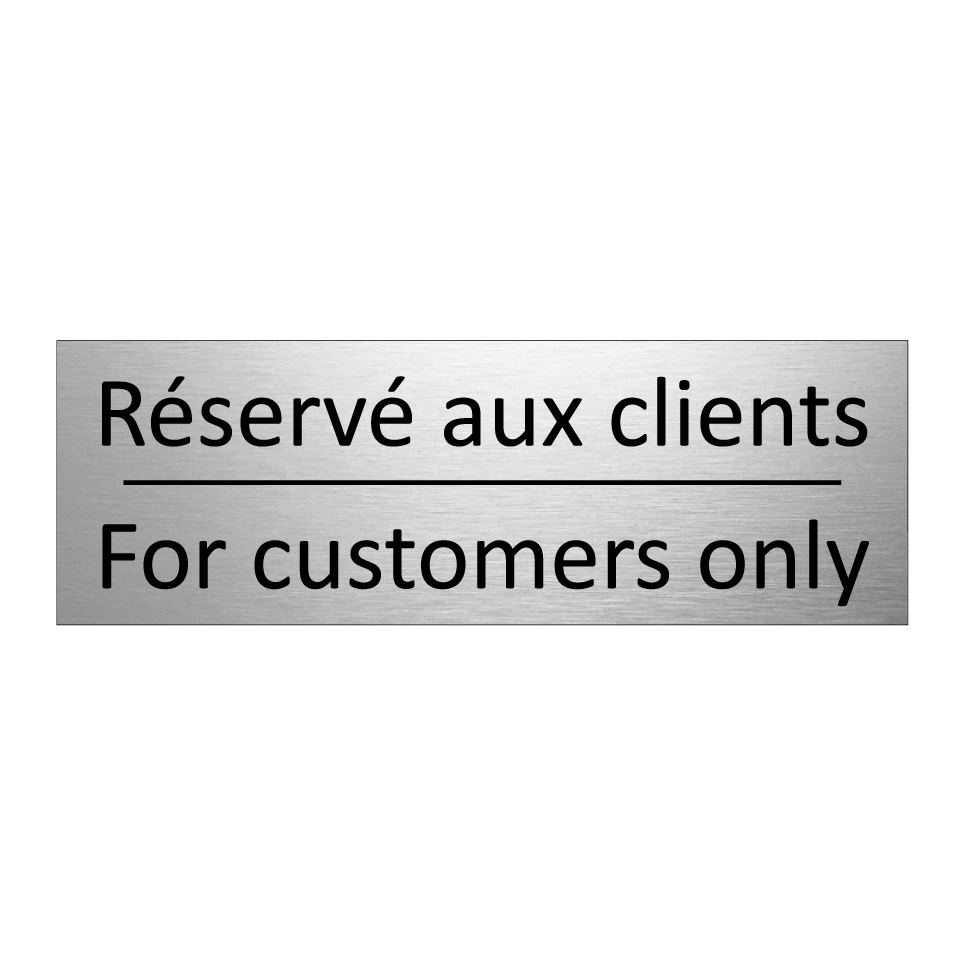 Réservé aux clients - For customers only
