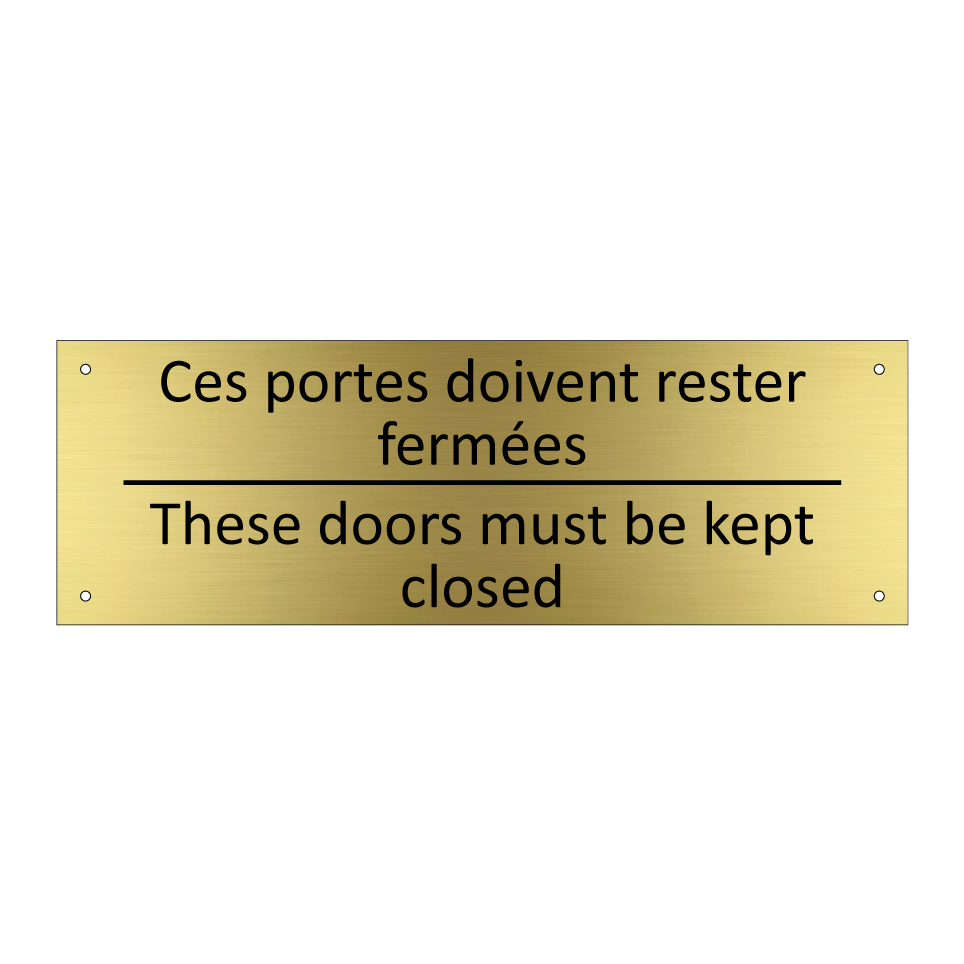 Ces portes doivent rester fermées /.../ - These doors must be kept closed /.../