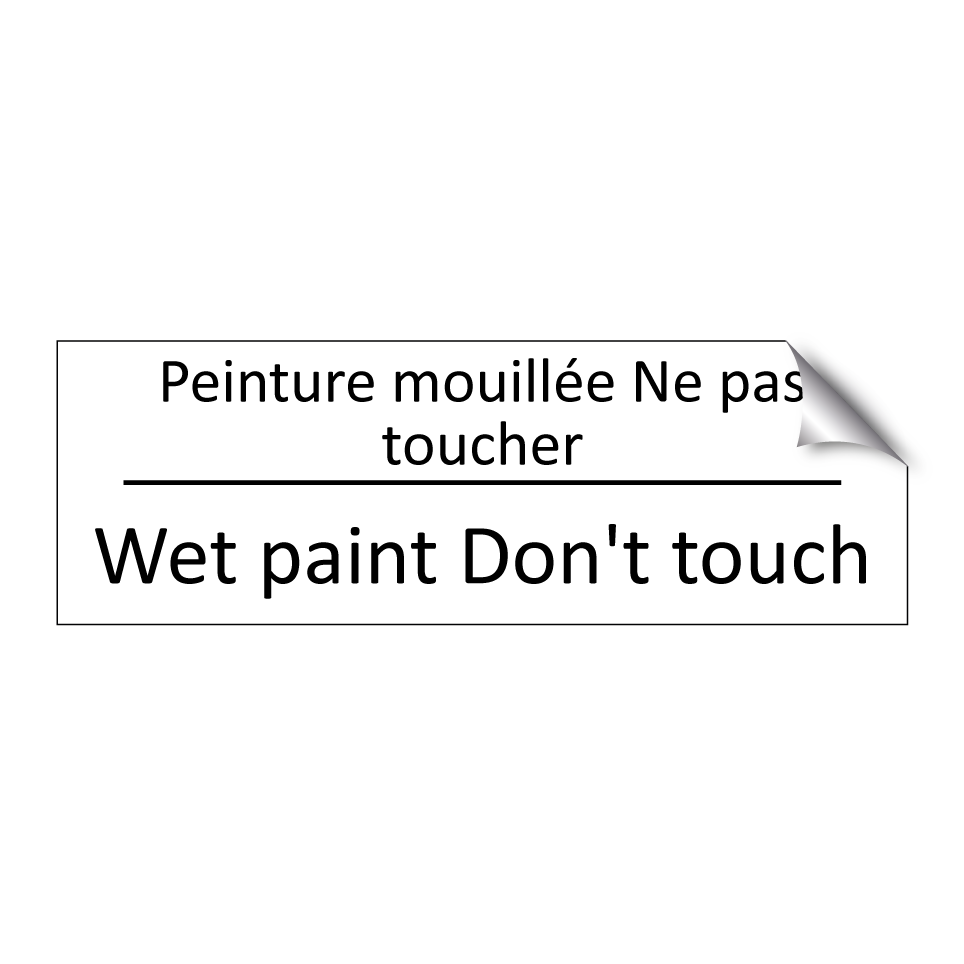 Peinture mouillée Ne pas toucher /.../ - Wet paint Don't touch
