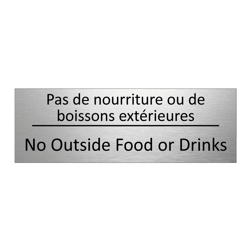 Pas de nourriture ou de boissons  /.../ - No Outside Food or Drinks